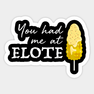 You had me at elote Sticker